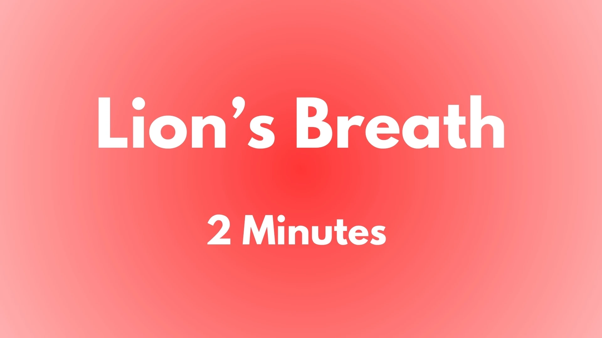 Lions Breath